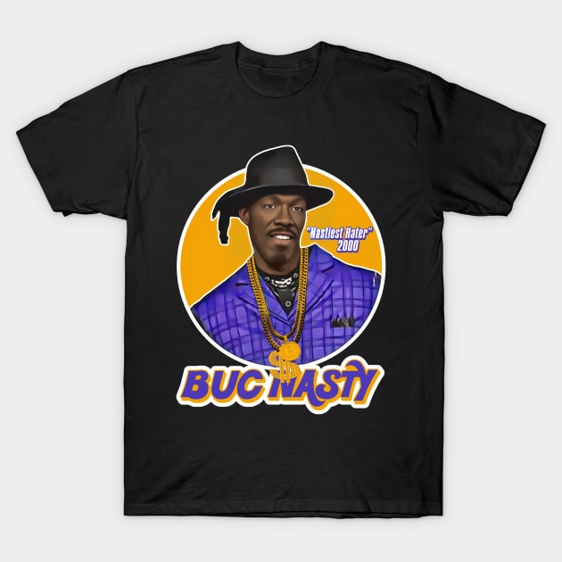 Buc Nasty "Nastiest Hater" Playa Haters' Ball T-Shirt by darklordpug